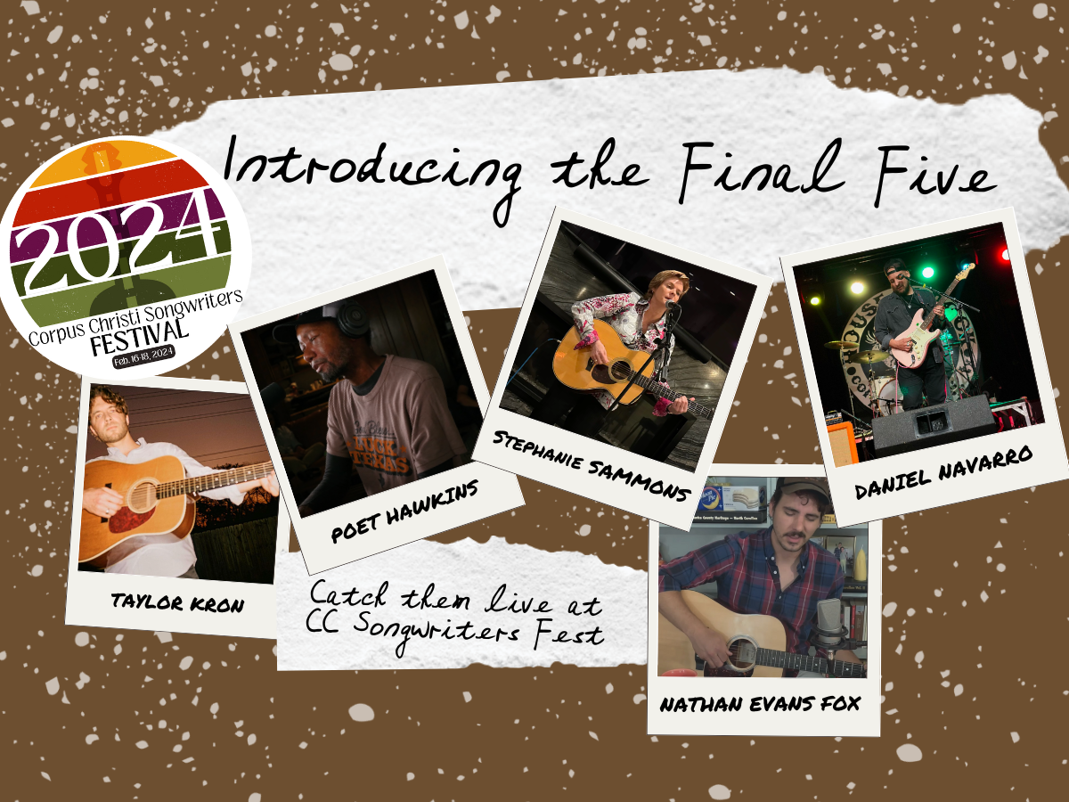 Corpus Christi Songwriters Festival 5 Songwriters to the 2024